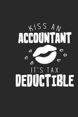 Book cover for Kiss an Accountant It's Tax Deductible