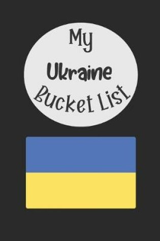 Cover of My Ukraine Bucket List