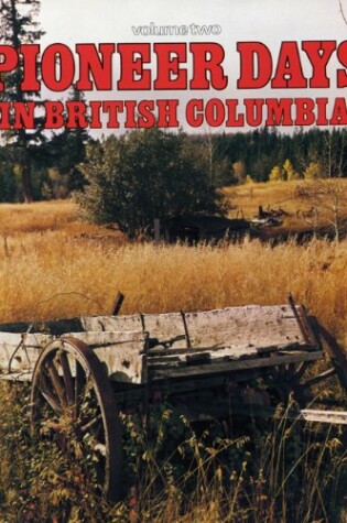 Cover of Pioneer Days in British Columbia