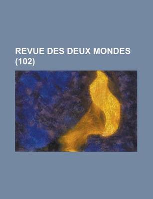 Book cover for Revue Des Deux Mondes (102)