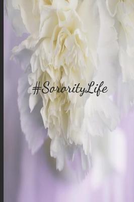 Book cover for #SororityLife White Carnation Love