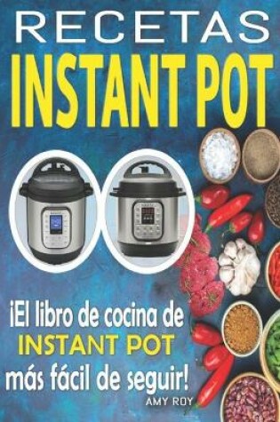 Cover of Recetas Instant Pot