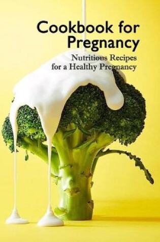 Cover of Cookbook for Pregnancy