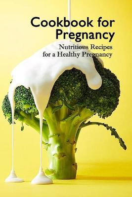 Book cover for Cookbook for Pregnancy