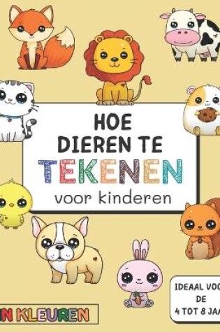 Cover of hoe dieren te tekenen voor kinderen - 4 tot 8 jaar