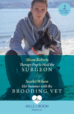 Book cover for Therapy Pup To Heal The Surgeon / Her Summer With The Brooding Vet