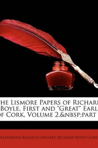 Cover of The Lismore Papers of Richard Boyle, First and Great Earl of Cork, Volume 2, Part 2