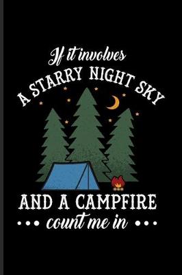 Book cover for If It Involves A Starry Night Sky And A Campfire Count Me In