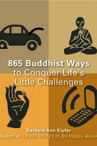 Cover of 863 Buddhist Ways To Conquer Life's Little Challenges