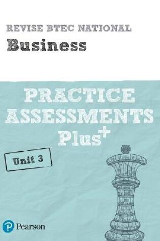 Cover of Pearson REVISE BTEC National Business Practice Assessments Plus U3 - 2023 and 2024 exams and assessments