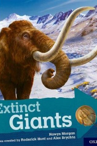 Cover of Oxford Reading Tree Explore with Biff, Chip and Kipper: Oxford Level 7: Extinct Giants