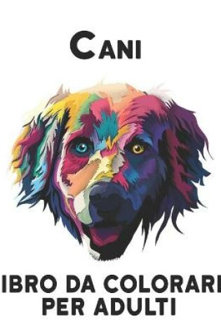 Cover of Cani Libro Colorare per Adulti