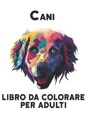 Book cover for Cani Libro Colorare per Adulti