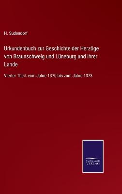 Book cover for Urkundenbuch zur Geschichte der Herzöge von Braunschweig und Lüneburg und ihrer Lande