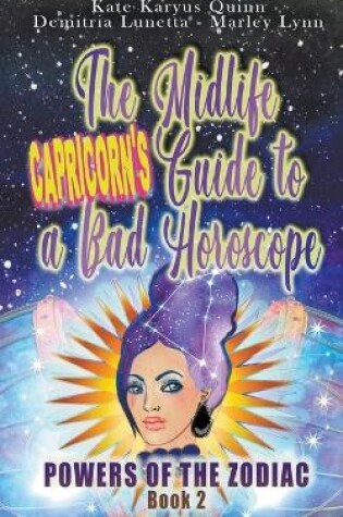 Cover of The Midlife Capricorn's Guide to a Bad Horoscope