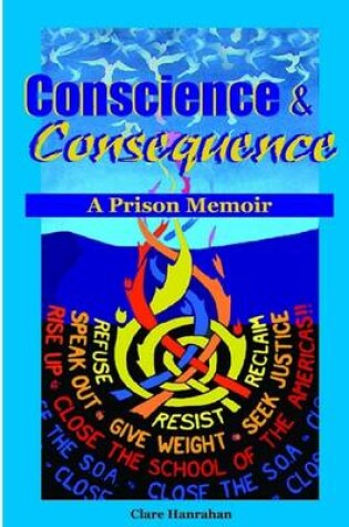 Cover of Conscience & Consequence: A Prison Memoir