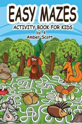 Cover of Eazy Mazes Activity Book For Kids - Vol. 4