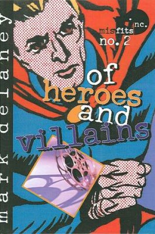 Cover of Of Heroes and Villians