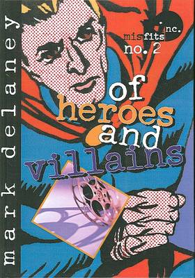 Book cover for Of Heroes and Villians