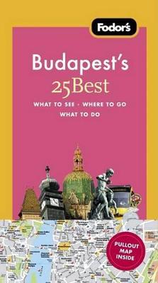 Cover of Fodor's Budapest's 25 Best