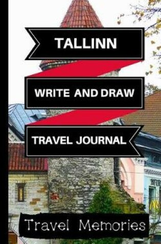 Cover of Tallinn Write and Draw Travel Journal