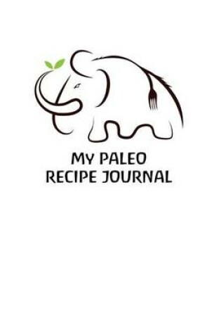 Cover of My Paleo Recipe Journal