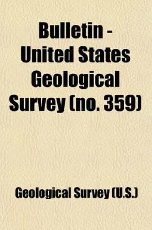 Cover of Bulletin - United States Geological Survey Volume 359