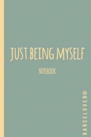 Cover of Just being myself Cuaderno de notas Hipster. Deer, Ciervo. Libretas muy cool