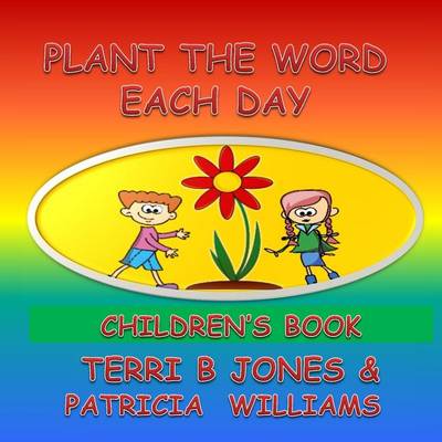 Book cover for Plant The Word Each Day Children's Book
