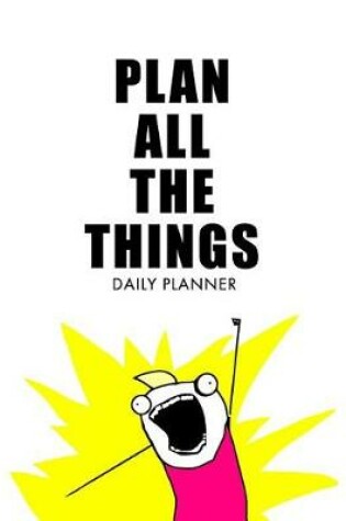 Cover of Plan All the Things