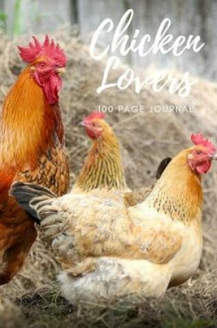 Cover of Chicken Lovers 100 page Journal