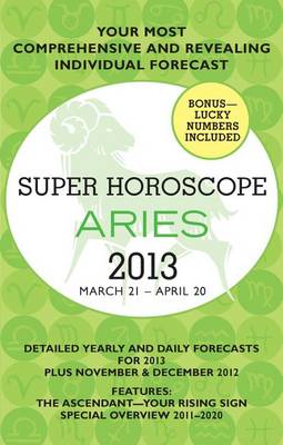 Book cover for Aries (Super Horoscopes 2013)