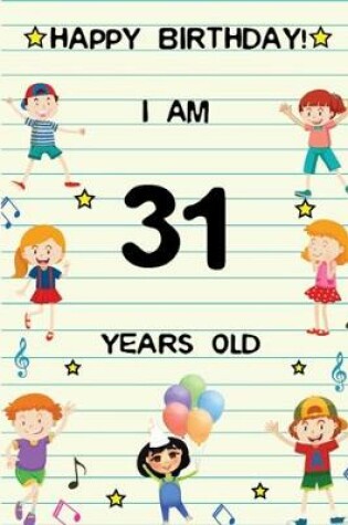 Cover of Happy Birthday! I am 31 Years Old