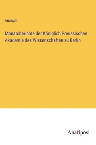 Cover of Monatsberichte der Königlich Preussischen Akademie des Wissenschaften zu Berlin