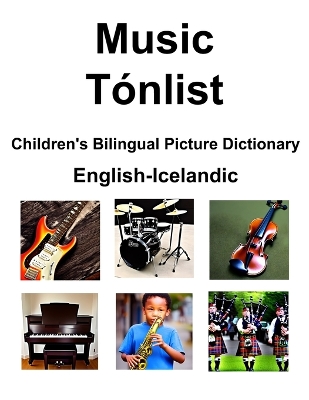 Book cover for English- Icelandic Music / Tónlist Children's Bilingual Picture Dictionary