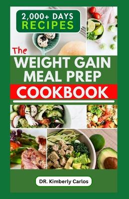 Book cover for The Weight Gain Meal Prep Cookbook