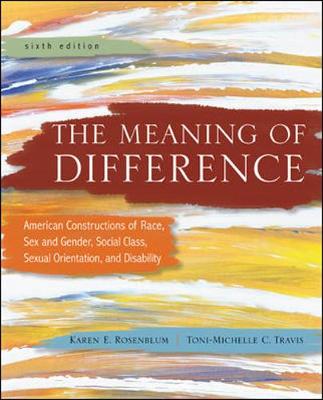Book cover for The Meaning of Difference: American Constructions of Race, Sex and Gender, Social Class, Sexual Orientation, and Disability