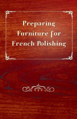 Book cover for Preparing Furniture for French Polishing