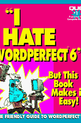 Cover of I Hate WordPerfect 6.0