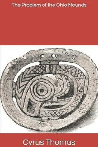 Cover of The Problem of the Ohio Mounds