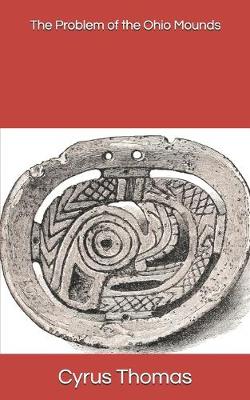 Book cover for The Problem of the Ohio Mounds