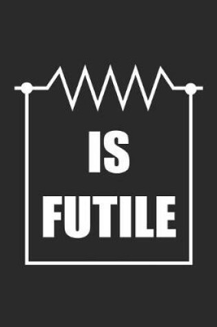 Cover of Is Futile