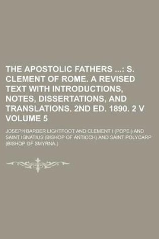 Cover of The Apostolic Fathers Volume 5