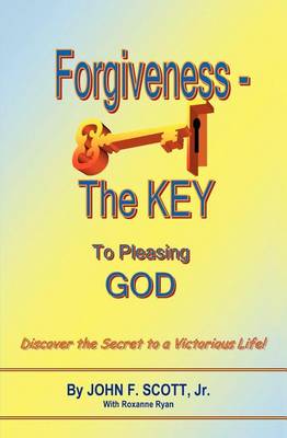 Book cover for Forgiveness The Key To Pleasing God