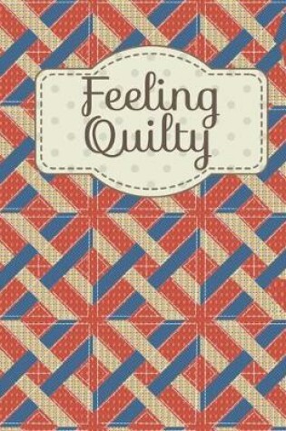 Cover of Feeling Quilty