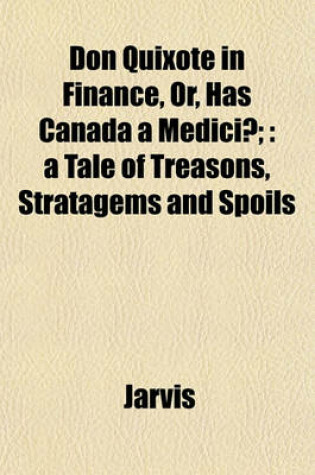 Cover of Don Quixote in Finance, Or, Has Canada a Medici?;