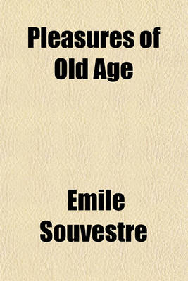 Book cover for Pleasures of Old Age