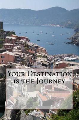 Book cover for Your Destination is the Journey