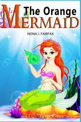 Book cover for The Orange Mermaid Book 1