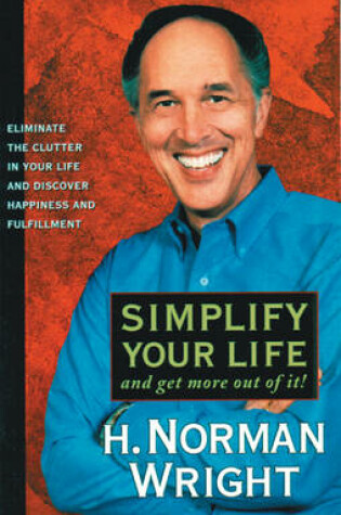 Cover of Simplify Your Life and Get More out of it!
